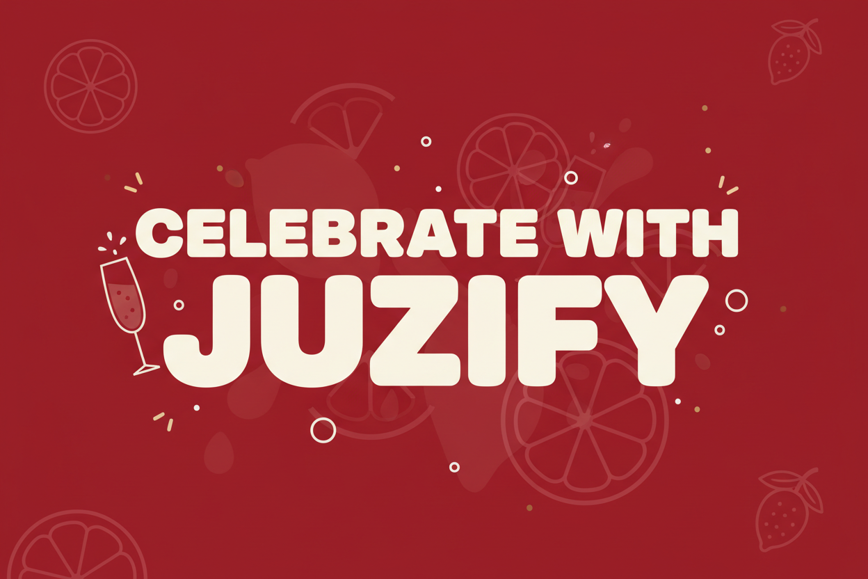 Celebrate with Juzify